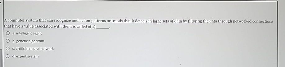  A computer system that can recognize and act on patterns or