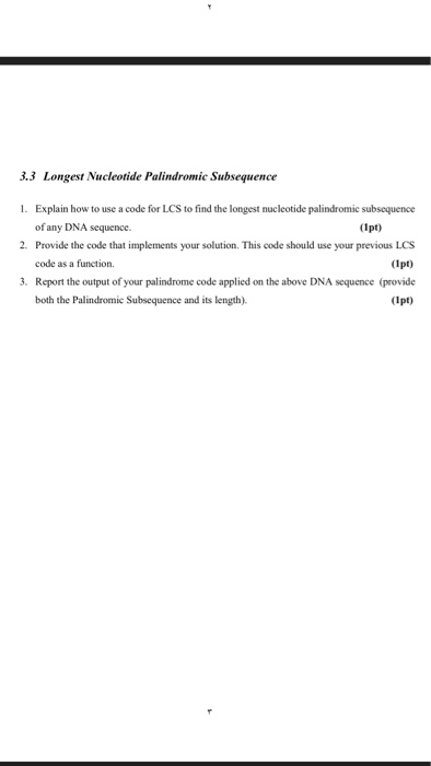 Substring (LCS) problem studied in the course 1. Recall the recursive formula