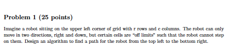 In C++ Problem 1 (25 points) Imagine a robot sitting on