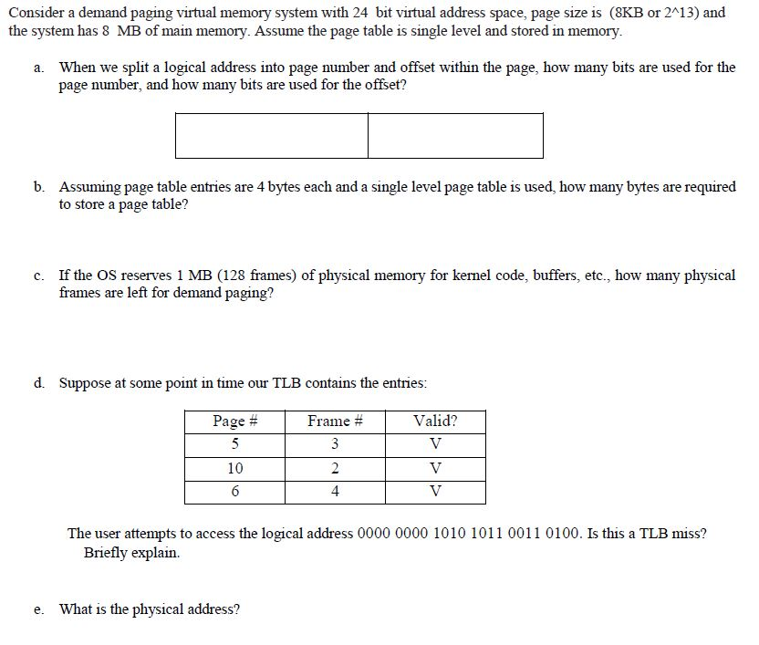  Consider a demand paging virtual memory system with 24 bit virtual