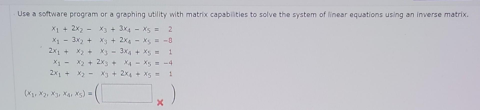  Use a software program or a graphing utility with matrix capabilities
