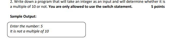 SOLVE IT IN C!!! WITHIN 10 MINUTE!!! 2. Write down a program