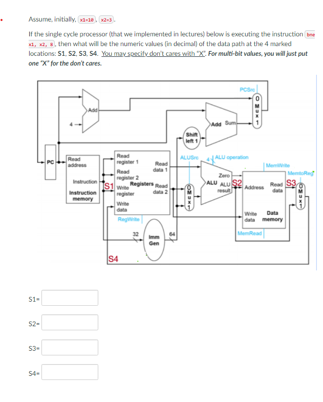  Assume, initially, If the single cycle processor (that we implemented in
