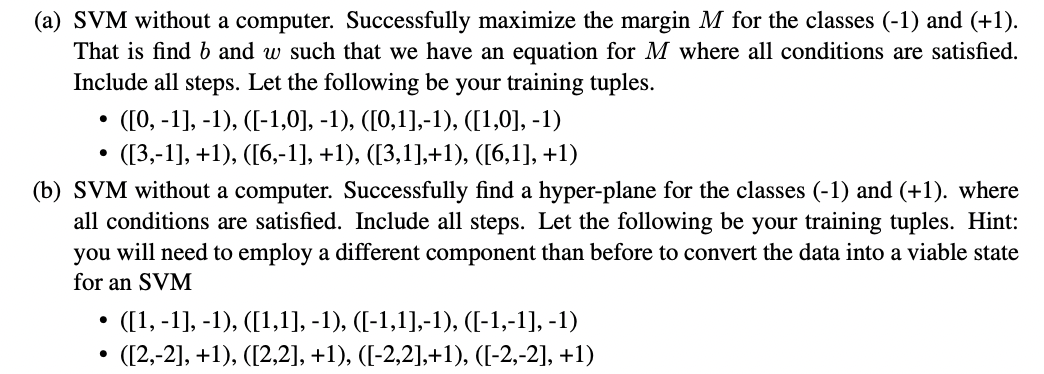  (a) SVM without a computer. Successfully maximize the margin M for