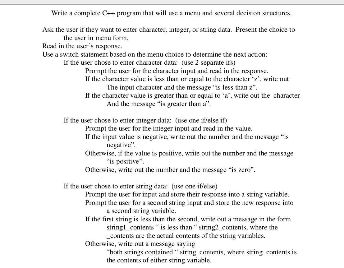  Write a complete C++ program that will use a menu and