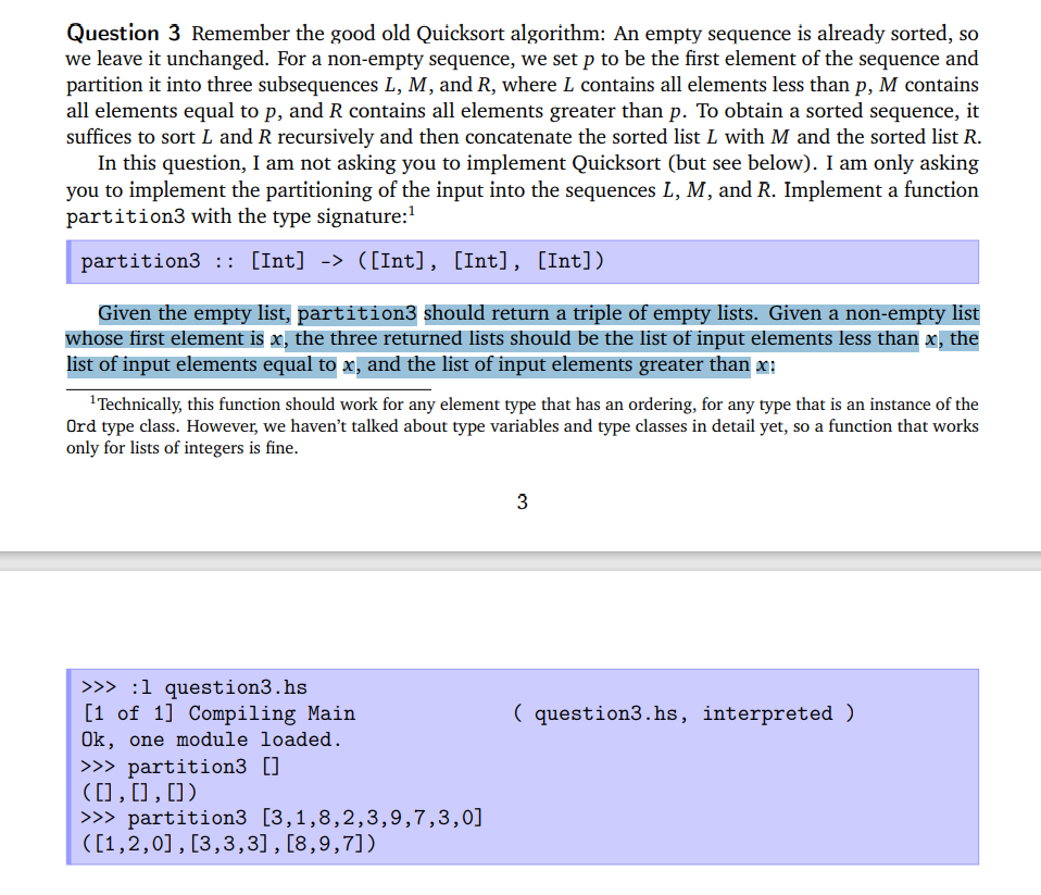 a Haskell code for sorting Question 3 Remember the good old Quicksort