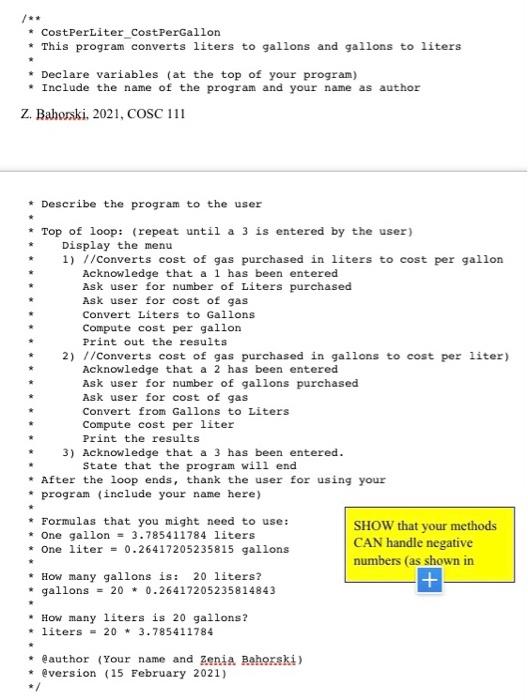 in a block comment below the last curly brace (below the program