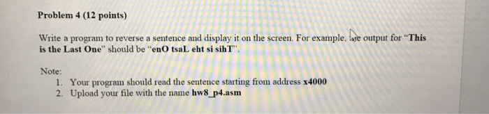  Please make sure write the .asm language and it can be