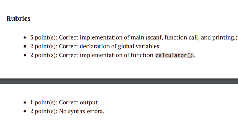  Rubrics 3 point(s): Correct implementation of main (scanf, function call, and