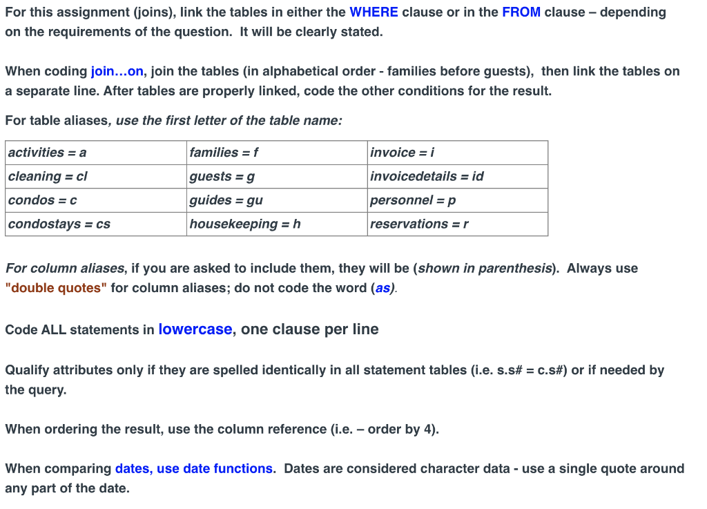 For this assignment (joins), link the tables in either the WHERE
