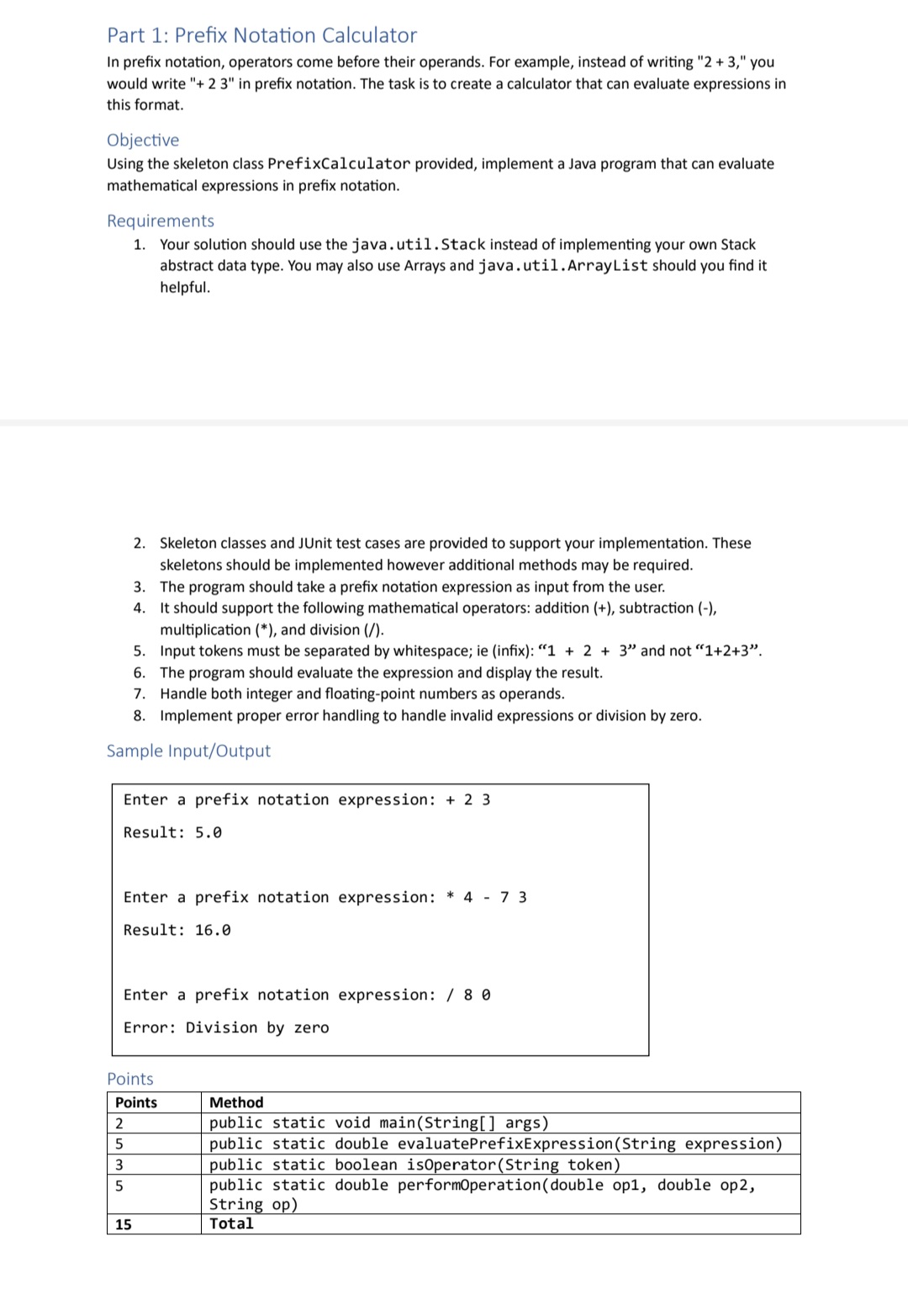  In Java please Part 1: Prefix Notation Calculator In prefix notation,