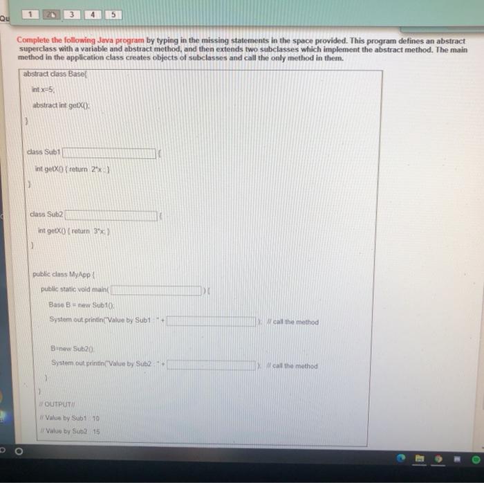 java code Qu Complete the following Java program by typing in the