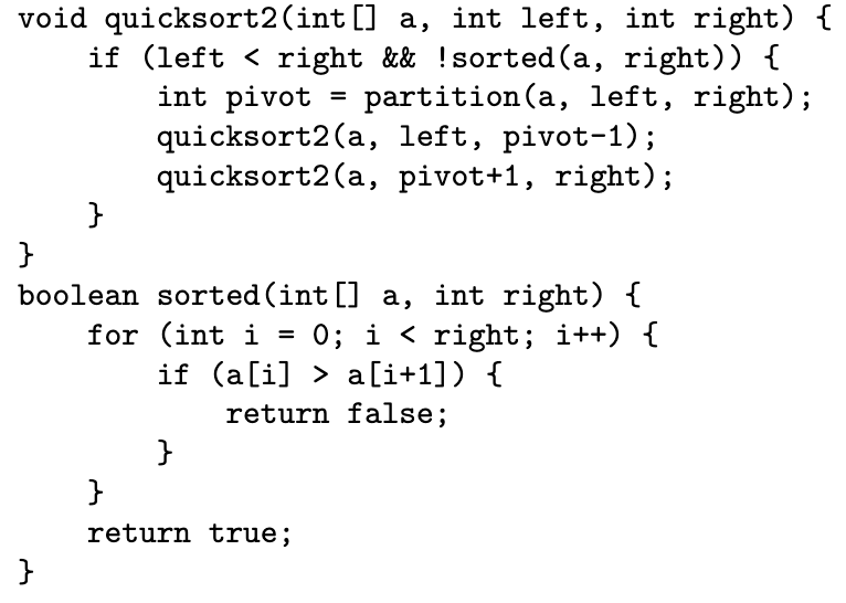 Consider the modified quicksort, called quicksort2. The only modification is that if