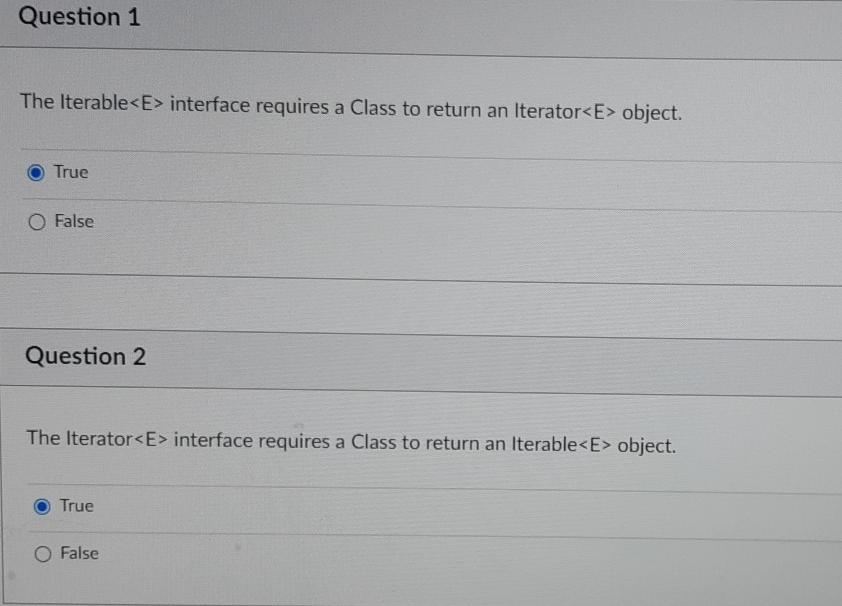 Question 1 The Iterable interface requires a Class to return an