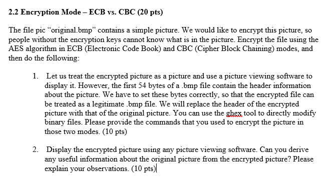 2.2 Encryption Mode - ECB vs. CBC (20 pts) The file