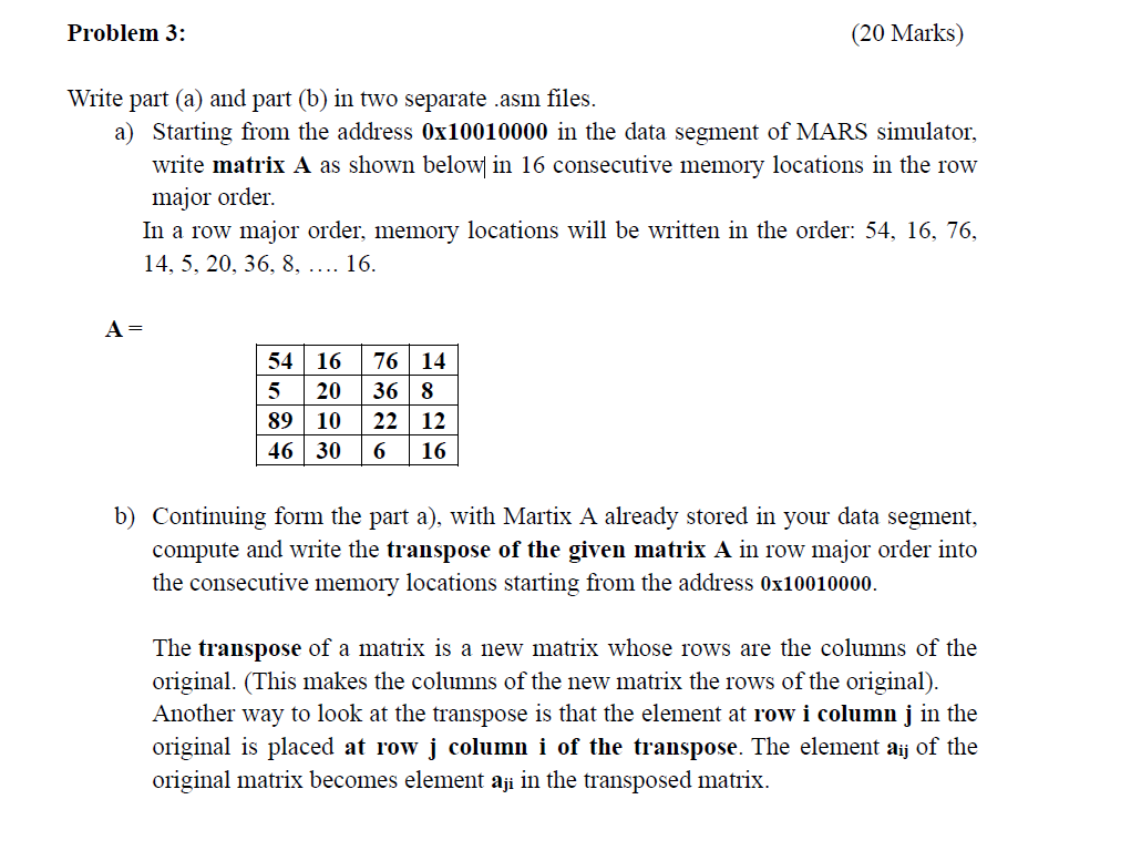  Please help Problem 3: (20 Marks) Write part (a) and part