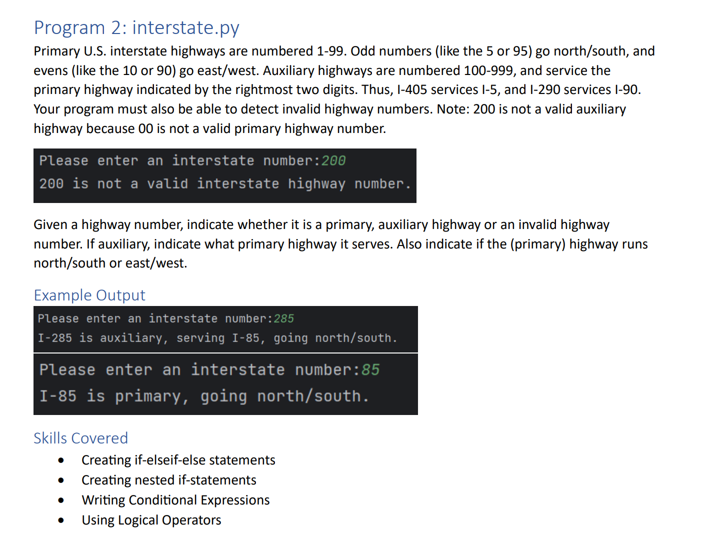  Program 2: interstate.py Primary U.S. interstate highways are numbered 1-99. Odd