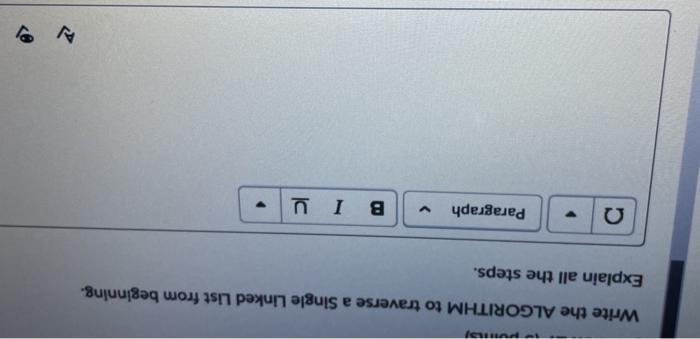  It is in C language Write the ALGORITHM to traverse a
