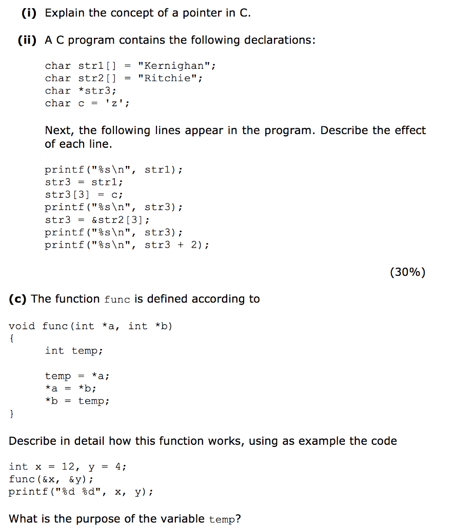  (i) Explain the concept of a pointer in C. (ii) A
