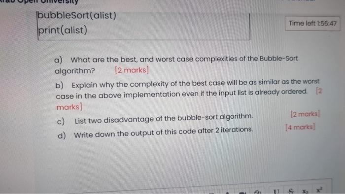 def bubbleSort(alist) for passnum in range(len(alist)-10,-1): fori in range(passnum) if alist[i]>clist[i+1) temp