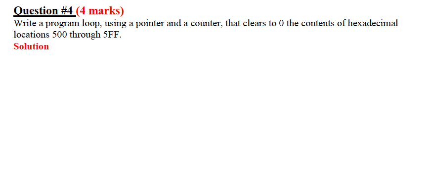  Question #4 (4 marks) Write a program loop, using a pointer