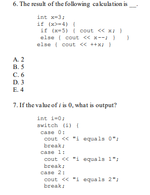 && (x 5) { cout =4) if (i=5) { cout i; }