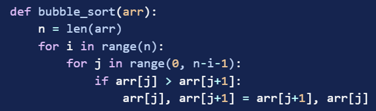  def bubble_sort(arr): n = len(arr) for i in range(n): for j