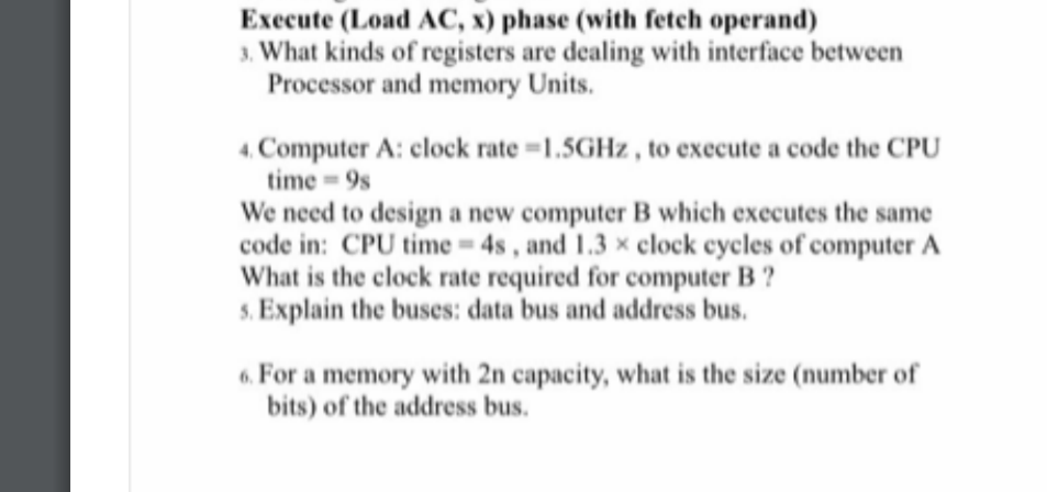 Execute (Load AC, x) phase (with fetch operand) 3. What kinds