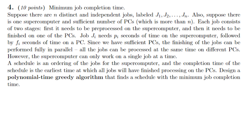  (10 points) Minimum job completion time. Suppose there are n distinct