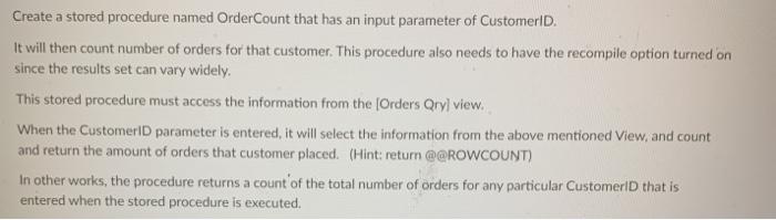  Using Northwind Database Create a stored procedure named OrderCount that has