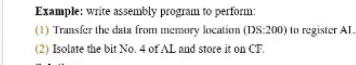  Example: write assembly program to perform (1) Transfer the data from