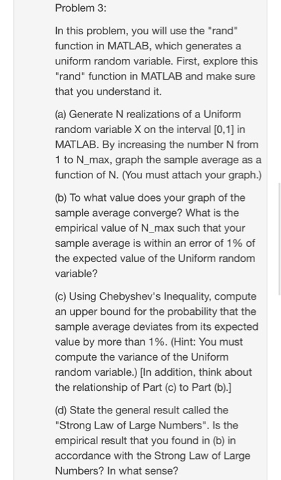  Problem 3: In this problem, you will use the "rand function