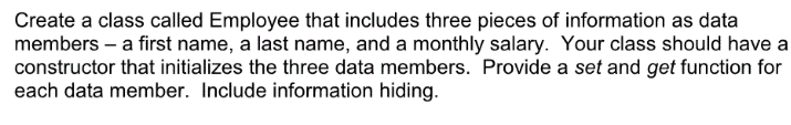  Code in C. Create a class called Employee that includes three