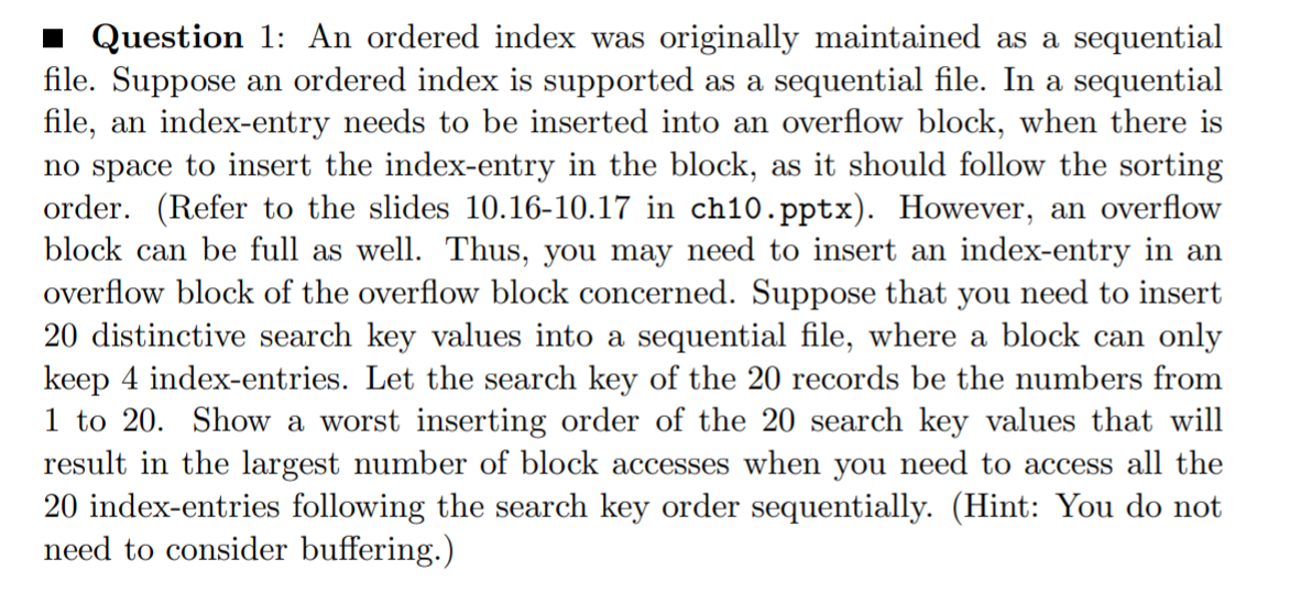 Question 1: An ordered index was originally maintained as a sequential