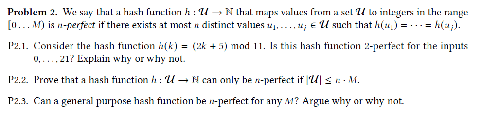  Problem 2. We say that a hash function h:UN that maps