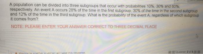  A population can be divided into three subgroups that occur with