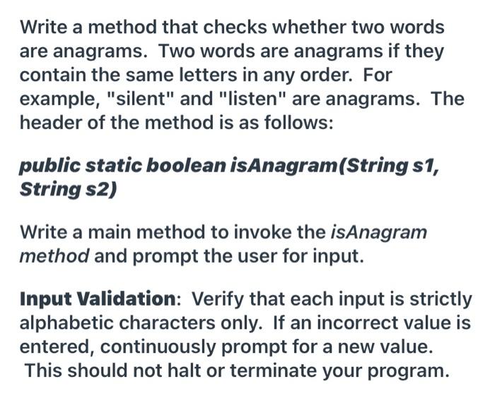  Write a method that checks whether two words are anagrams. Two
