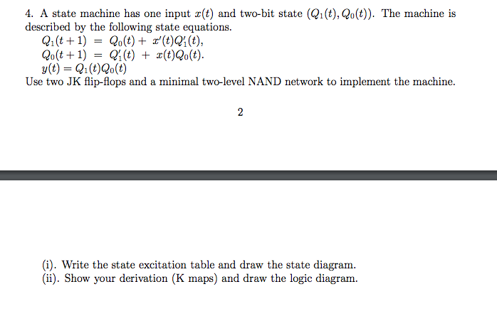 A state machine has one input x(t) and two-bit state (Qi(t),Qo(0)'
