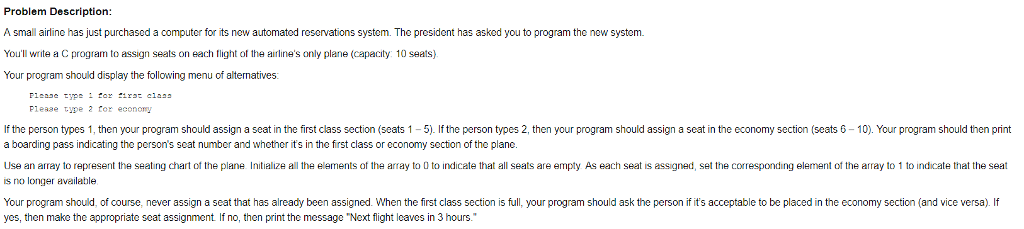 C programming Problem Description: A small airline has just purchased a computer