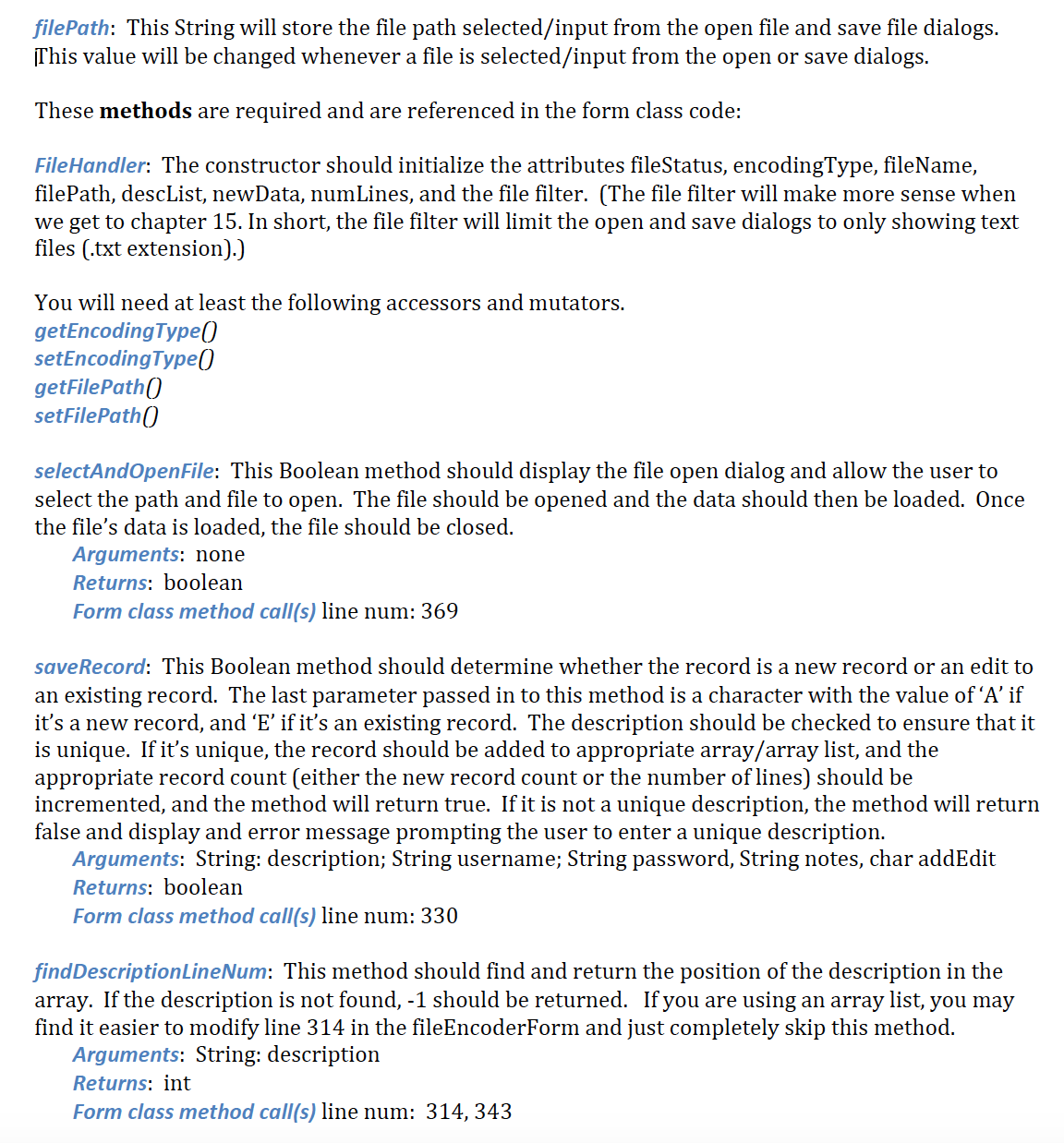 comment that provides a brief description. Use good commenting practices throughout your