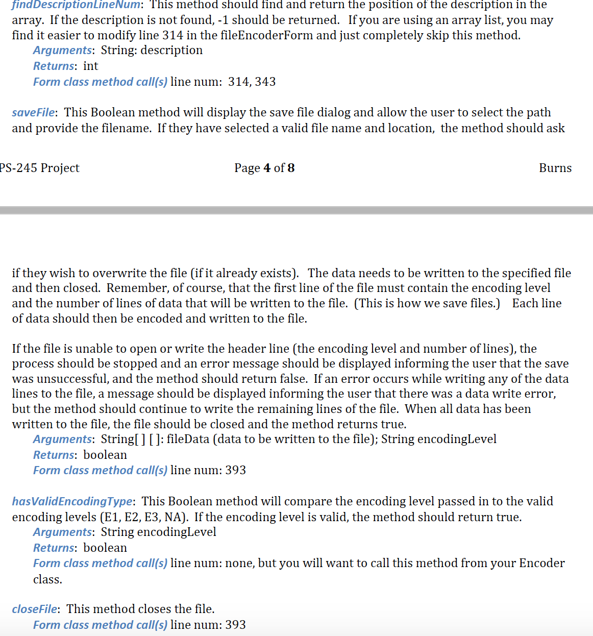 classes Your project should be in a package called fileEncoder, which you