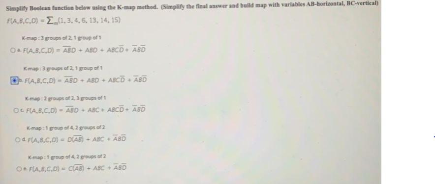  Simplify Boolean function below using the K-map method. (Simplify the final