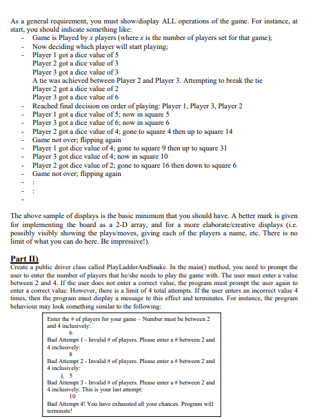 In this part, you need to create a class called LadderAndSnake. A