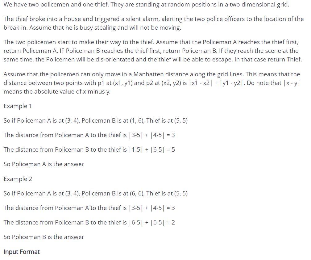 In python. We have two policemen and one thief. They are standing