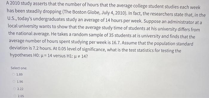  A 2010 study asserts that the number of hours that the