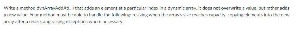  Write a method dynArrayAddAt(...) that adds an element at a particular
