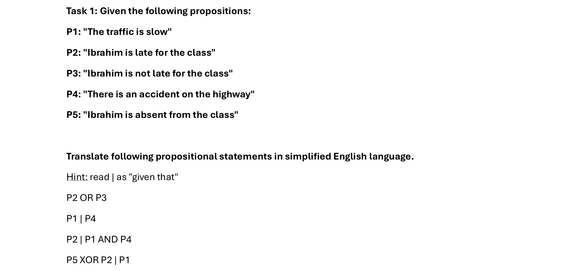  Task 1: Given the following propositions: P1: "The traffic is slow"