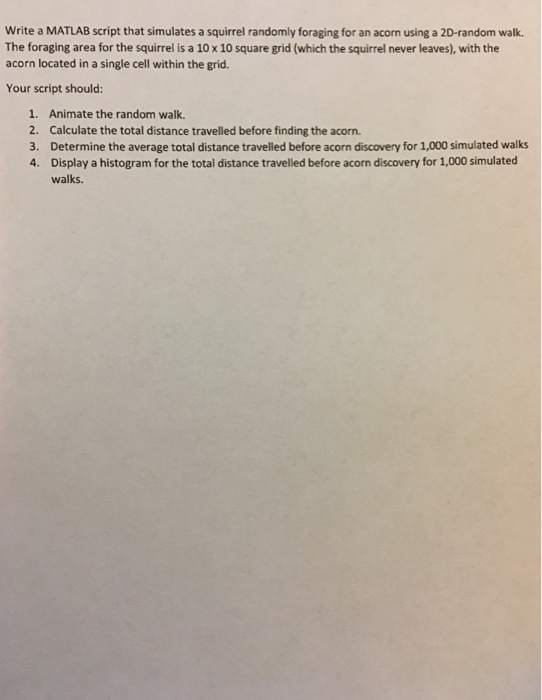  Write a MATLAB script that simulates a squirrel randomly foraging for