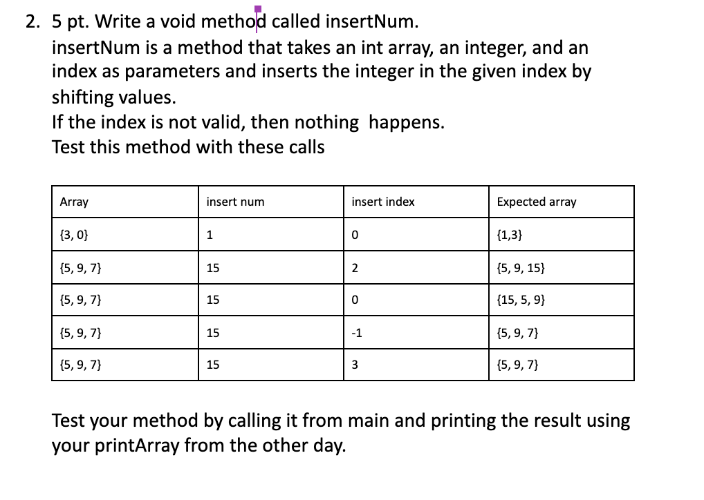 JAVA Write a void method called insertNum. insertNum is a method that