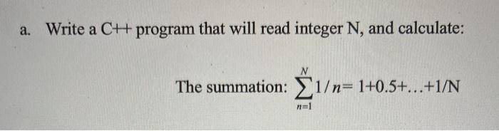  Using #include ONLY a. Write a CH program that will read